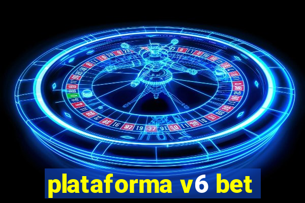 plataforma v6 bet